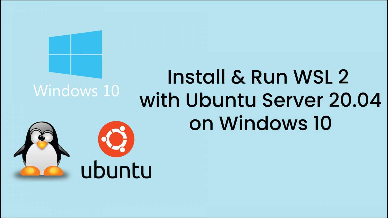 How to install and run WSL 2 with Ubuntu Server 20.04 on Windows 10