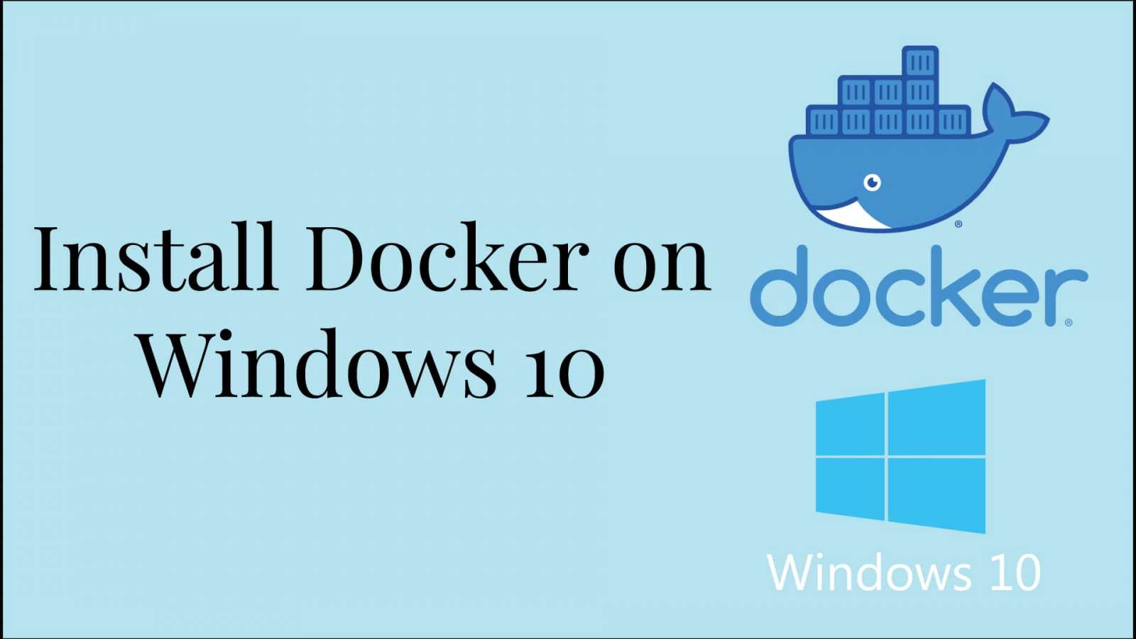 How to install docker on windows 10 2022 - Quick tutorial